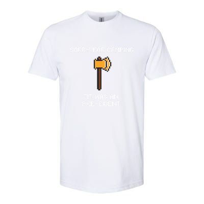 Sorry For Camping It Was An Axe Cident Gift Softstyle CVC T-Shirt