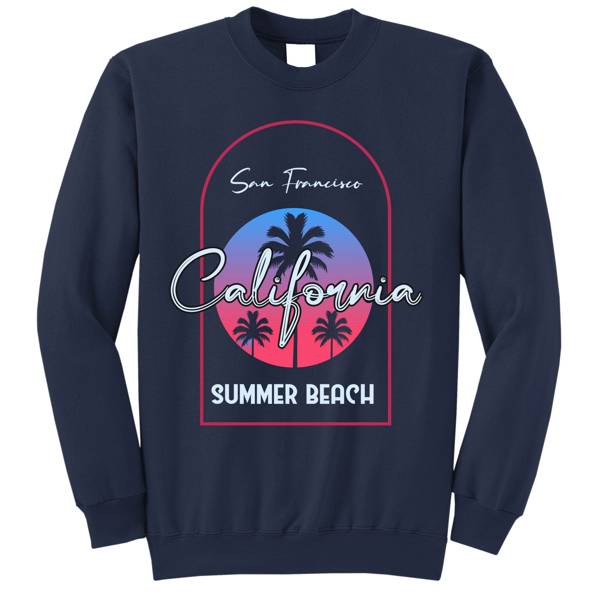 San Francisco California Summer Beach Sweatshirt