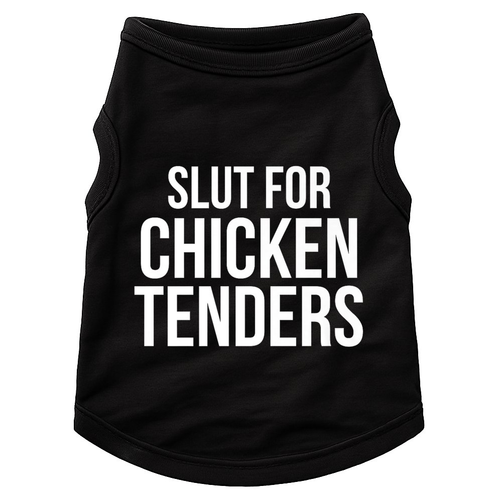 Slut For Chicken Tenders Doggie Tank