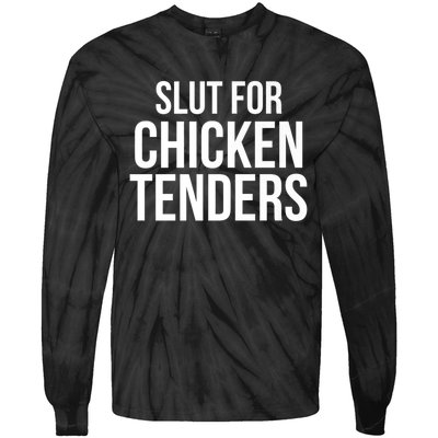 Slut For Chicken Tenders Tie-Dye Long Sleeve Shirt