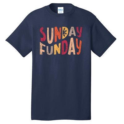 sunday funday football sunday cool typography funny sunday funday Tall T-Shirt