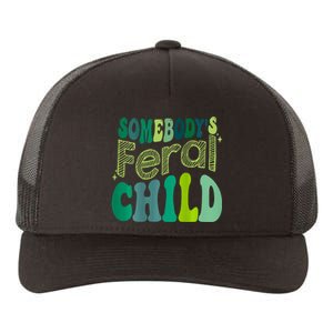 Somebodys Feral Child Yupoong Adult 5-Panel Trucker Hat