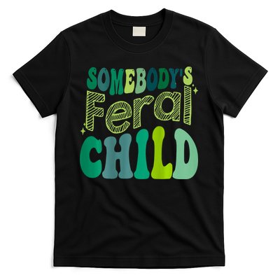 Somebodys Feral Child T-Shirt