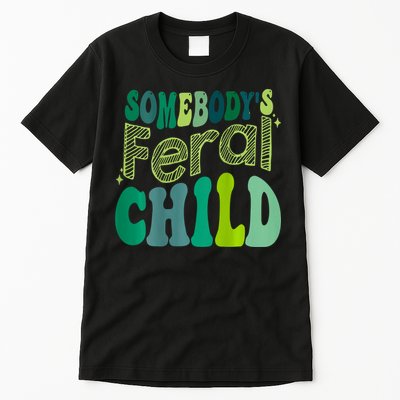 Somebodys Feral Child Tall T-Shirt