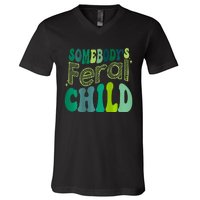 Somebodys Feral Child V-Neck T-Shirt