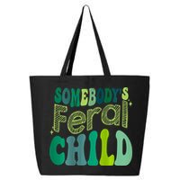 Somebodys Feral Child 25L Jumbo Tote