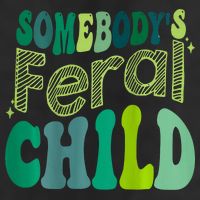 Somebodys Feral Child 25L Jumbo Tote
