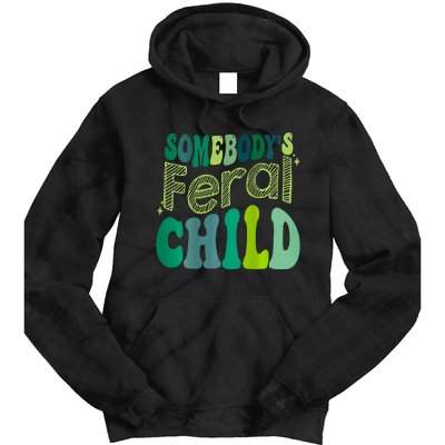 Somebodys Feral Child Tie Dye Hoodie