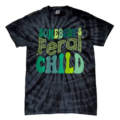 Somebodys Feral Child Tie-Dye T-Shirt