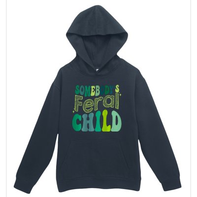 Somebodys Feral Child Urban Pullover Hoodie