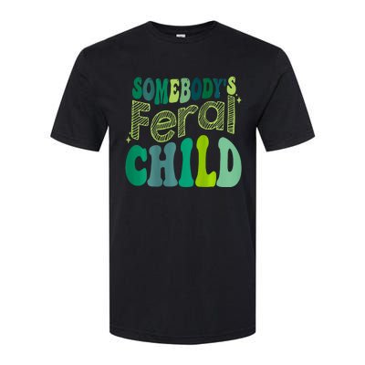 Somebodys Feral Child Softstyle CVC T-Shirt