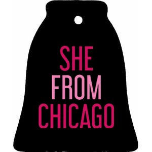 She From Chicago Women Apparel Ceramic Bell Ornament