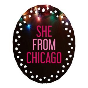 She From Chicago Women Apparel Ceramic Oval Ornament