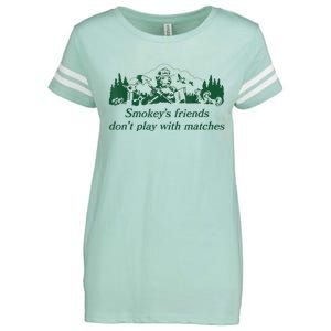 Smokey's Friends Don't Play With Matches Funny Saying Enza Ladies Jersey Football T-Shirt