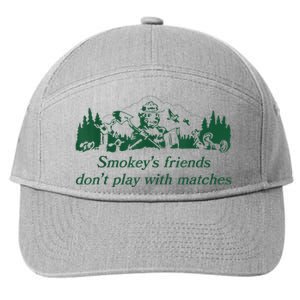 Smokey's Friends Don't Play With Matches Funny Saying 7-Panel Snapback Hat