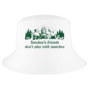 Smokey's Friends Don't Play With Matches Funny Saying Cool Comfort Performance Bucket Hat