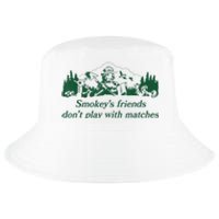 Smokey's Friends Don't Play With Matches Funny Saying Cool Comfort Performance Bucket Hat