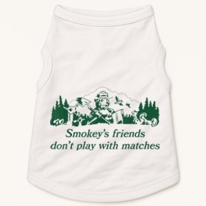 Smokey's Friends Don't Play With Matches Funny Saying Doggie Tank