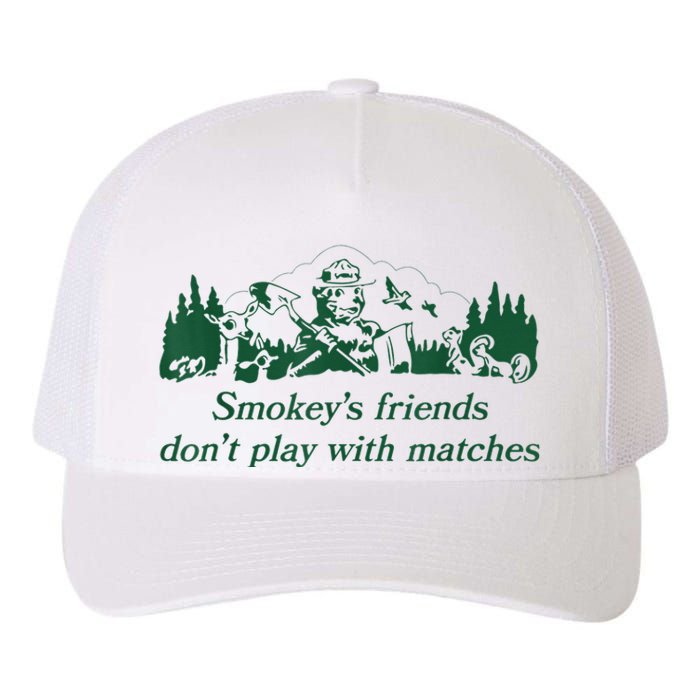 Smokey's Friends Don't Play With Matches Funny Saying Yupoong Adult 5-Panel Trucker Hat