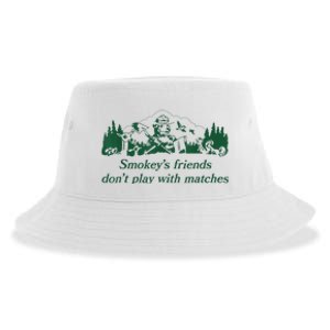 Smokey's Friends Don't Play With Matches Funny Saying Sustainable Bucket Hat