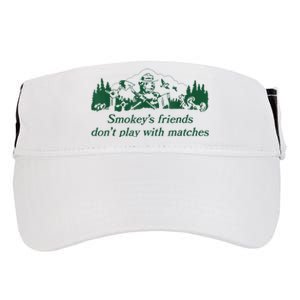 Smokey's Friends Don't Play With Matches Funny Saying Adult Drive Performance Visor