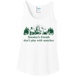 Smokey's Friends Don't Play With Matches Funny Saying Ladies Essential Tank