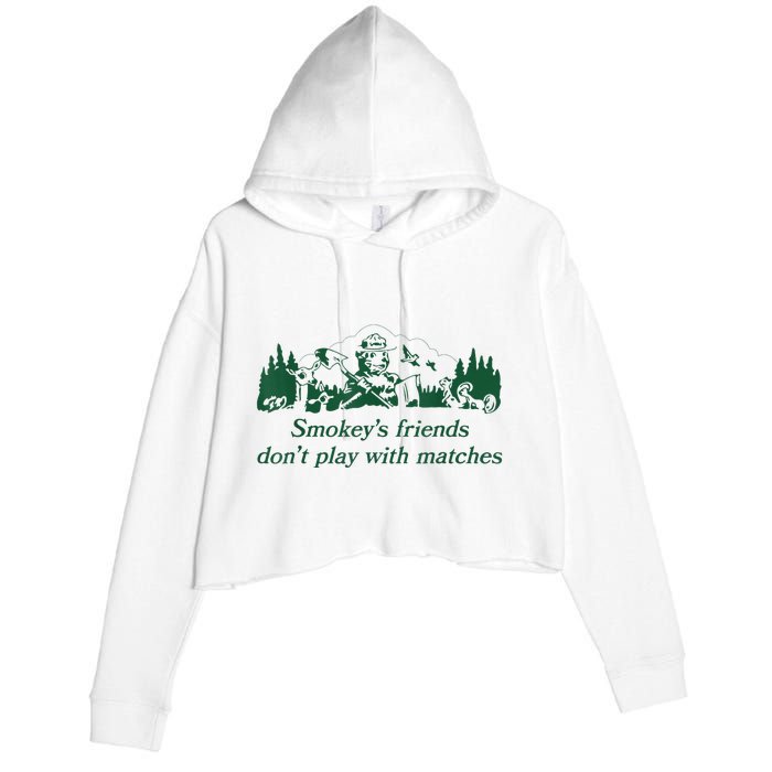 Smokey's Friends Don't Play With Matches Funny Saying Crop Fleece Hoodie