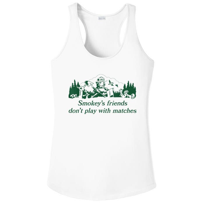 Smokey's Friends Don't Play With Matches Funny Saying Ladies PosiCharge Competitor Racerback Tank