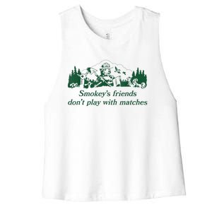 Smokey's Friends Don't Play With Matches Funny Saying Women's Racerback Cropped Tank