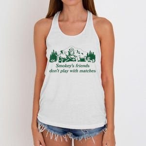 Smokey's Friends Don't Play With Matches Funny Saying Women's Knotted Racerback Tank