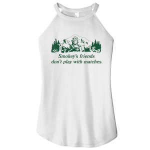 Smokey's Friends Don't Play With Matches Funny Saying Women's Perfect Tri Rocker Tank