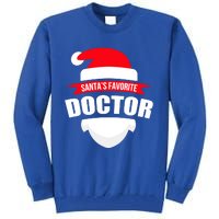 SantaS Favorite Doctor Gift Christmas Gift Wear Tall Sweatshirt