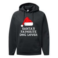 SantaS Favorite Dog Lover Christmas Hat Funny Xmas Performance Fleece Hoodie