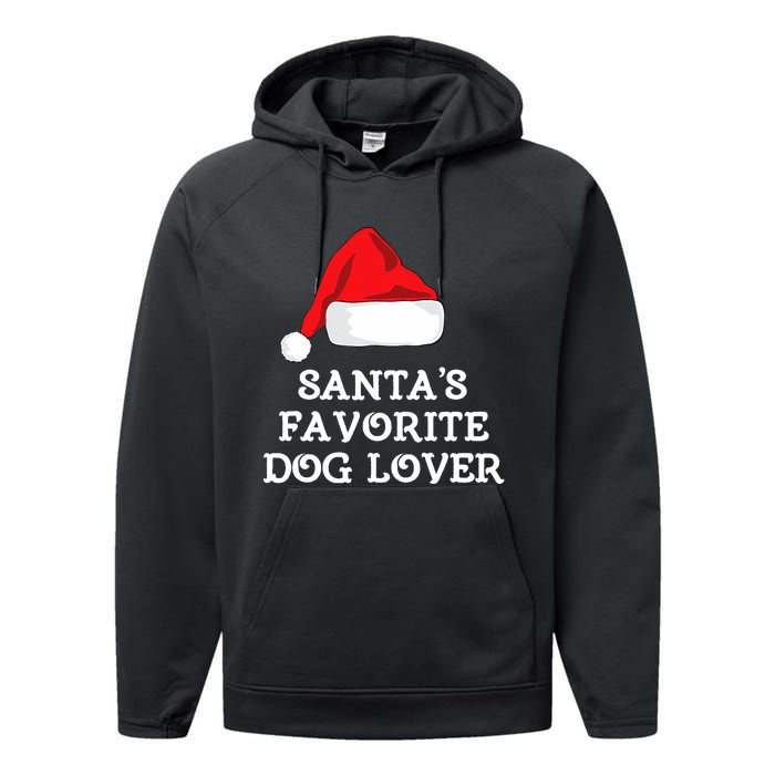 SantaS Favorite Dog Lover Christmas Hat Funny Xmas Performance Fleece Hoodie