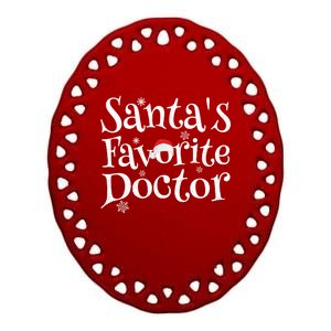 SantaS Favorite Doctor Santa Claus Christmas Gift Holiday Gift Ceramic Oval Ornament