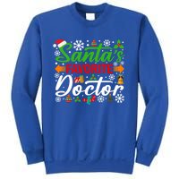 SantaS Favorite Doctor Meaningful Gift Funny Christmas Xmas Funny Gift Sweatshirt