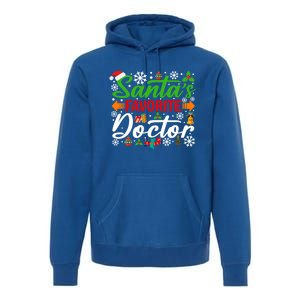 SantaS Favorite Doctor Meaningful Gift Funny Christmas Xmas Funny Gift Premium Hoodie