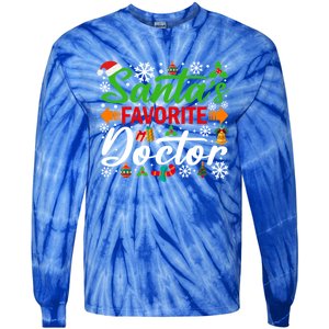 SantaS Favorite Doctor Meaningful Gift Funny Christmas Xmas Funny Gift Tie-Dye Long Sleeve Shirt