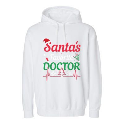 SantaS Favorite Doctor Gift Garment-Dyed Fleece Hoodie