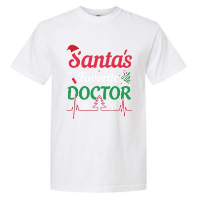 SantaS Favorite Doctor Gift Garment-Dyed Heavyweight T-Shirt