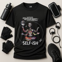 Selffish Funny Design Witty And Playful Humor Performance Shirt