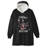 Selffish Funny Design Witty And Playful Humor Hooded Wearable Blanket