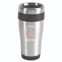 Selffish Funny Design Witty And Playful Humor 16oz Travel Tumbler