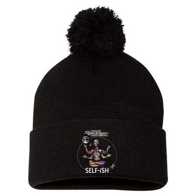 Selffish Funny Design Witty And Playful Humor Pom Pom 12in Knit Beanie