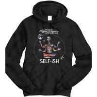 Selffish Funny Design Witty And Playful Humor Tie Dye Hoodie