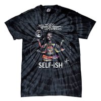 Selffish Funny Design Witty And Playful Humor Tie-Dye T-Shirt