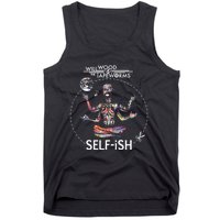 Selffish Funny Design Witty And Playful Humor Tank Top