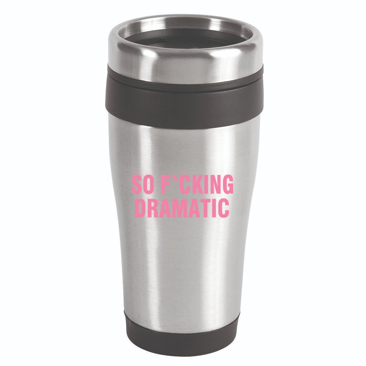 So Fucking Dramatic 16oz Travel Tumbler