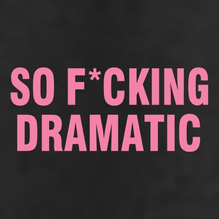 So Fucking Dramatic 25L Jumbo Tote