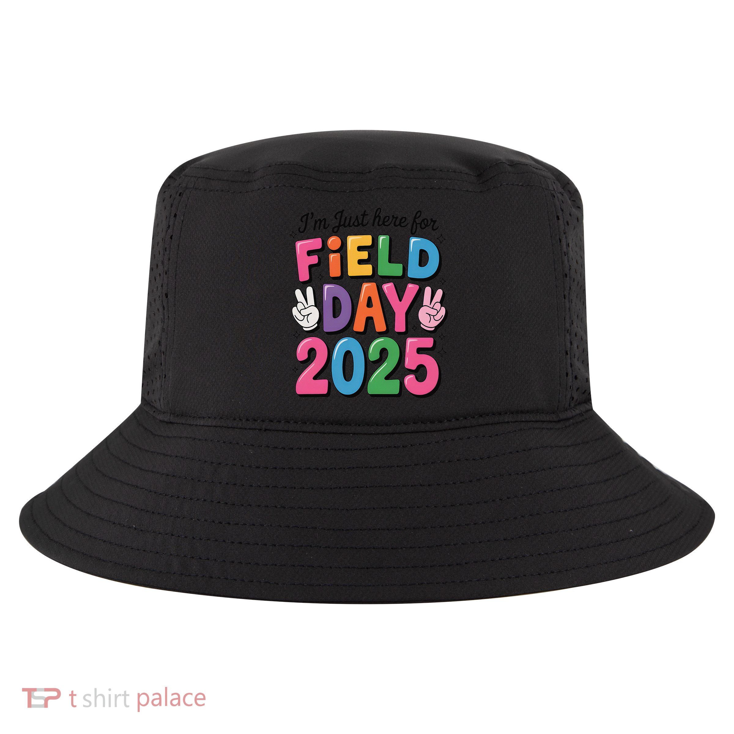 School Field Day Teacher Im Just Here For Field Day 2025 Cool Comfort Performance Bucket Hat